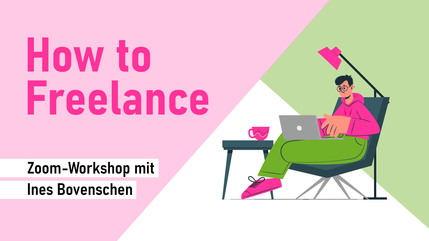 How to Freelance - Wichtige Schritte in Richtung Selbstständigkeit einfach erklärt!