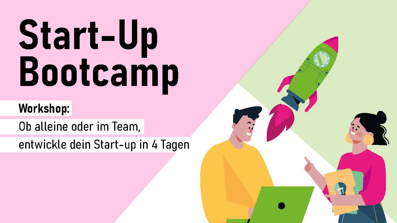 Start-up-Bootcamp 2025: Gründe dein Start-up in 4 Tagen