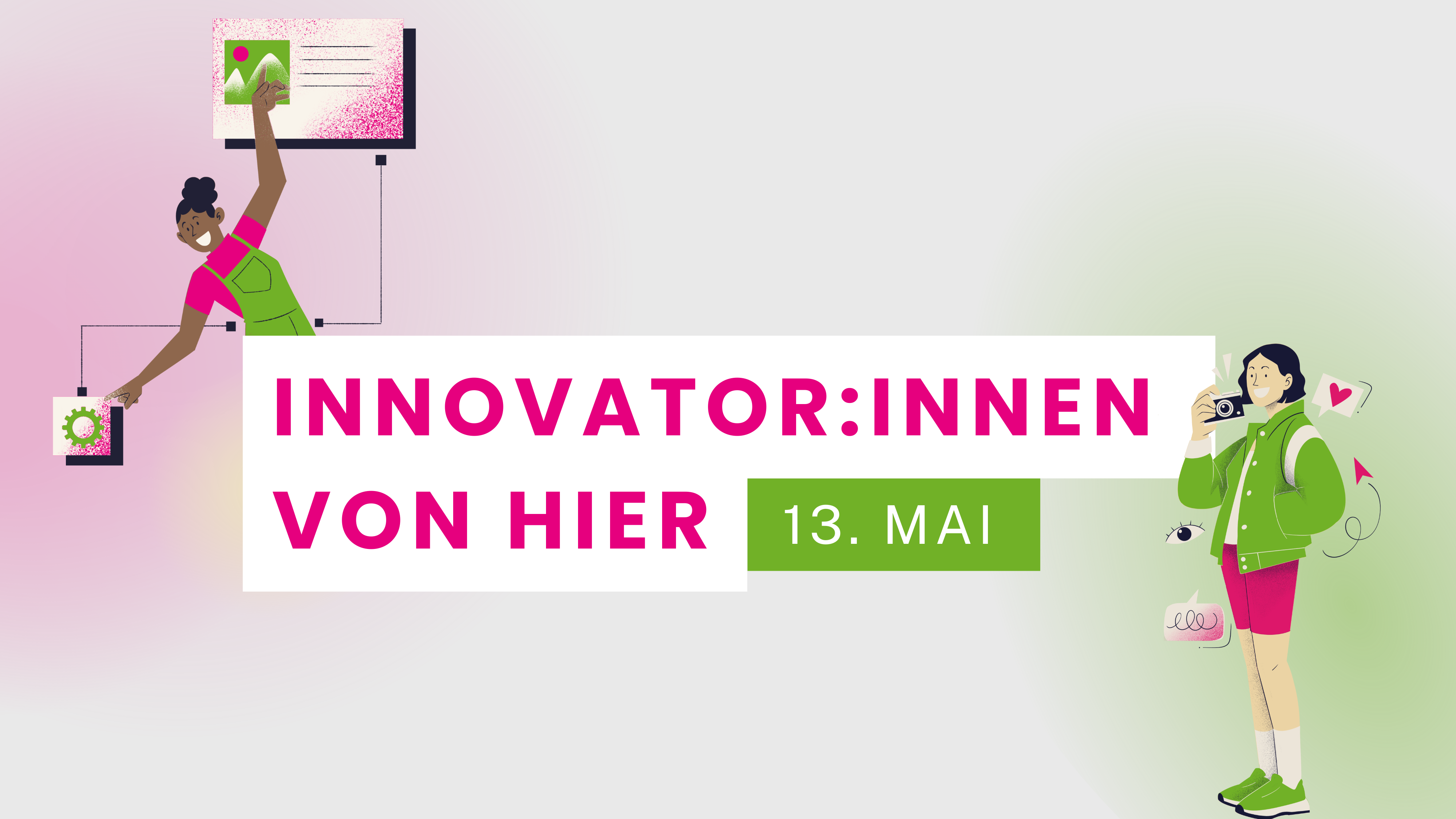  Innovator:innen von hier – Wir gestalten Zukunft! 