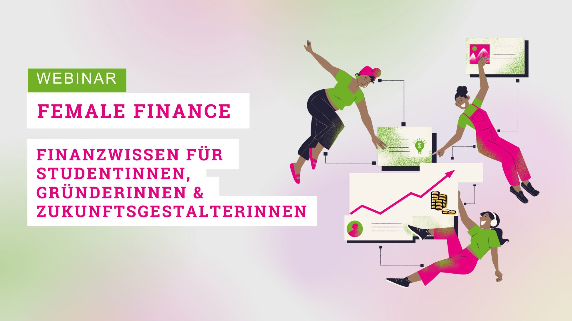 Webinar: Female Finance – Finanzwissen für Studentinnen, Gründerinnen & Zukunftsgestalterinnen